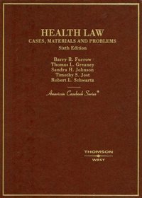 Health Law, Cases, Materials and Problems (American Casebook Series)