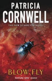 Blow Fly (Kay Scarpetta, Bk 12)