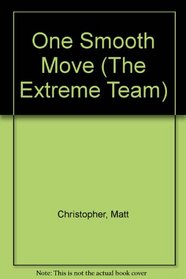One Smooth Move (The Extreme Team)