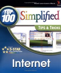 Internet : Top 100 Simplified  Tips  Tricks (Top 100 Simplified Tips  Tricks)