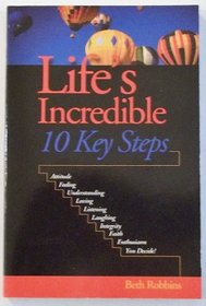 Life's Incredible : 10 Key Steps