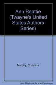 Ann Beattie (Twayne's United States Authors Series)