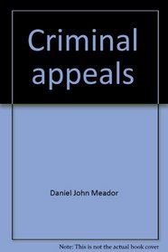 Criminal appeals; English practices and American reforms