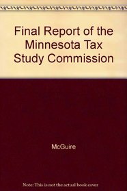 Final Report of the Minnesota Tax Study Commission