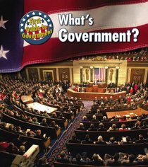 What's Government? (First Guide to Government)