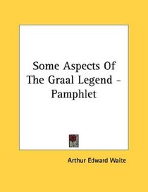 Some Aspects Of The Graal Legend - Pamphlet