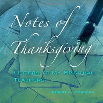 Notes of Thanksgiving: Letters to My Spiritual Teachers (Contemporary Spirituality)