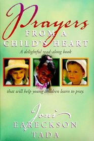 Prayers from a Child's Heart: A Delightful Read-Along Book That Will Help Young Children Learn to Pray