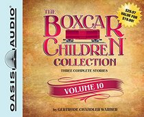 The Boxcar Children Collection Volume 10: The Mystery Girl, The Mystery Cruise, The Disappearing Friend Mystery (Boxcar Children Mysteries)