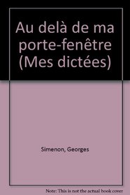 Au-dela de ma porte-fenetre (French Edition)