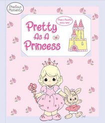 Pretty as a Princess (Precious Moments (Golden))
