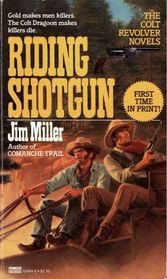 RIDING SHOTGUN (Colt Revolver Novels)
