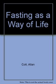 Fasting as  a way of life