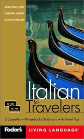 Fodor's Italian for Travelers, 2nd edition (Cassette Package) : More than 3,800 Essential Words and Useful Phrases (Fodor's Languages/Travelers)