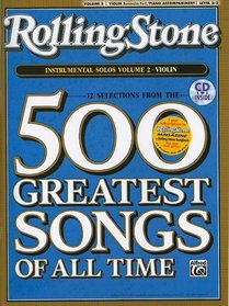 Selections from Rolling Stone Magazine's 500 Greatest Songs of All Time (Instrumental Solos for Strings), Vol 2: Violin (Book & CD) (Rolling Stone 500 Greatest Songs of All Time)