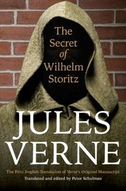 The Secret of Wilhelm Storitz: The First English Translation of Verne's Original Manuscript (Bison Frontiers of Imagination)