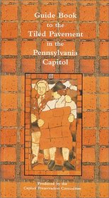 Guide Book to the Tiled Pavement in the Pennsylvania Capitol