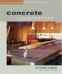 Concrete Countertops: Design, Form, and Finishes for the New Kitchen and Bath