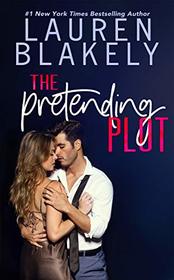 The Pretending Plot (Caught Up In Love: The Swoony New Reboot of the Contemporary Romance Series)