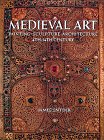 Medieval Art: Painting, Sculpture, Architecture 4th-14th Century