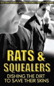 Rats and Squealers: Moles, Grasses and Whistleblowers Dishing the Dirt