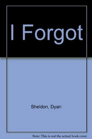 I Forgot