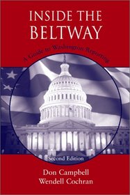 Inside the Beltway: A Guide to Washington Reporting