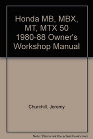 Haynes Honda MB-Mt50 Owners Workshop Manual: 80-88 (Haynes Owners Workshop Manuals for Motorcycles)