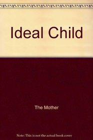 Ideal Child