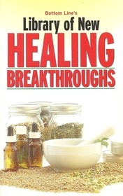 Bottom Line's Library of New Healing Breakthroughs