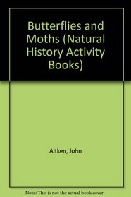 Butterflies and Moths (Nat. Hist. Activity Bks.)