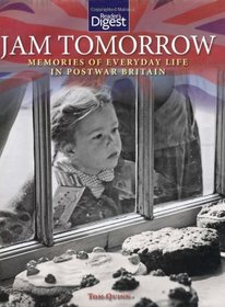 Jam Tomorrow: Memories of Life in Post-War Britain