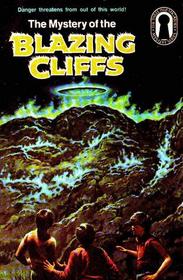 The Three Investigators in the Mystery of the Blazing Cliffs (The Three Investigators Mystery Series ; 32)