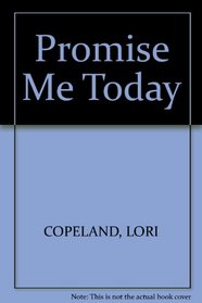 Promise Me Today