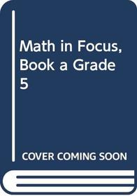 HMH Math in Focus, Spanish: Student Edition, Book A Grade 5 2013