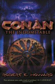 Conan the Indomitable (Conan Classics 3)