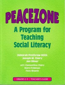 Peacezone: A Program For Teaching Social Literacy, Grades 2-3: Teacher Guide