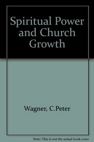 Spiritual Power and Church Growth