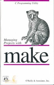 Managing Projects with Make (Nutshell Handbooks)