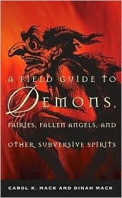 A Field Guide to Demons, Fairies, Fallen Angels, and Other Subversive Spirits