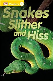 DK Readers L0: Snakes Slither and Hiss