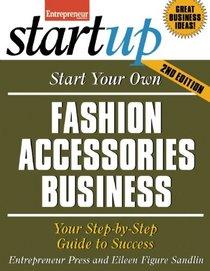 Start Your Own Fashion Accessories Business (StartUp Series)
