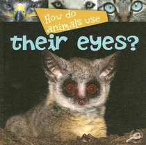 How Do Animals Use Their Eyes? (How Do Animals Use.)