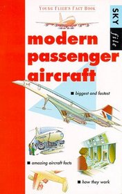 Modern Passenger Aircraft: Young Fliers Fact Book (Sky File)