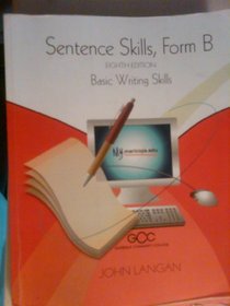 Sentance Skills, Form B, Basic Writing Skills 8th Edition ((Glendale Community College))