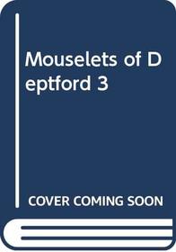 Ogmund's Gift (Mouselets of Deptford, Book 3)