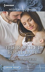 Their Secret Royal Baby (Harlequin Medical, No 871) (Larger Print)