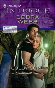 Colby Core (Christmas Miracles, Bk 2) (Colby Agency, Bk 42) (Harlequin Intrigue, No 1247)