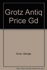 Grotz Antiq Price Gd