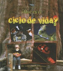 Que Es El Ciclo De Vida?/what Is a Life Cycle? (La Ciencia De Los Seres Vivos / the Science of Living Things) (Spanish Edition)